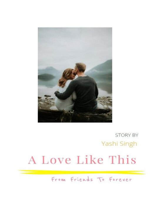 Title details for A Love Like This by Yashi Singh - Available